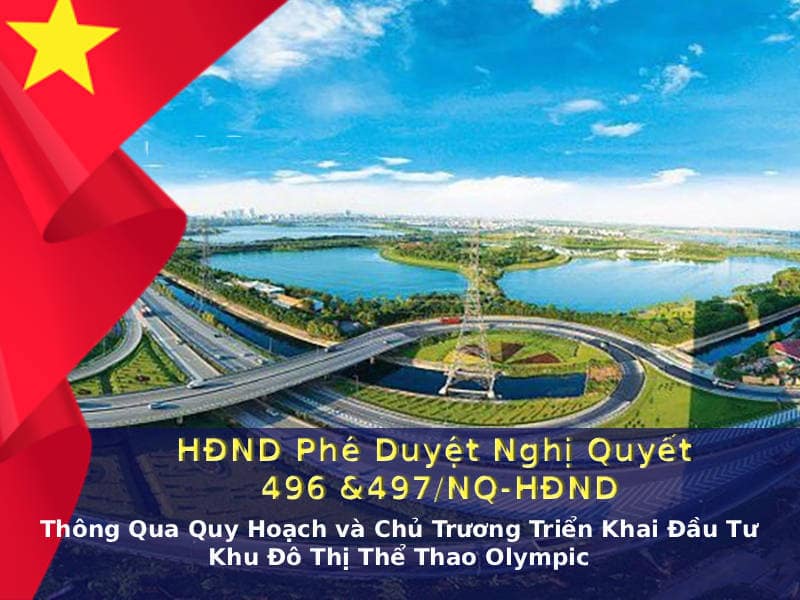 HĐND TP Hà Nội thông qua Nghị quyết 496 và 497 về Quy hoạch và đầu tư Khu đô thị thể thao Olympic