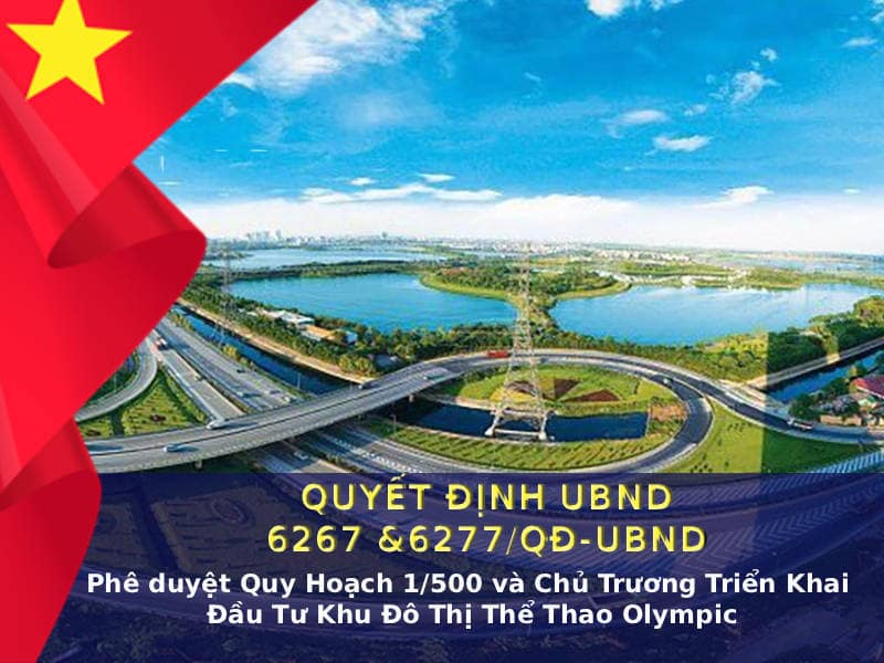 UBND phê duyệt quy hoạch, chấp thuận ctđt liên hợp thể thao Olympic (Quyết định 6267, 6277/QĐ-UBND)